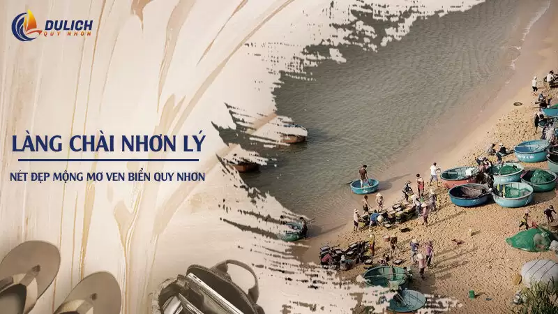 Làng Chài Nhơn Lý Quy Nhơn – Vẻ Đẹp Yên Bình Của Miền Biển Xứ Nẫu